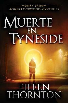 Muerte en Tyneside - Eileen Thornton - cover
