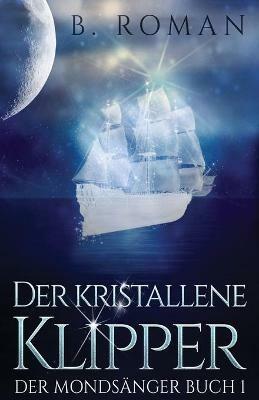 Der kristallene Klipper - B Roman - cover