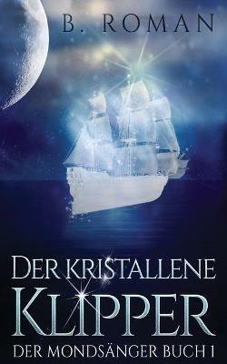 Der kristallene Klipper - B Roman - cover