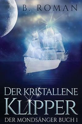 Der kristallene Klipper - B Roman - cover