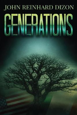 Generations: An Irish-American Family Saga - John Reinhard Dizon - cover