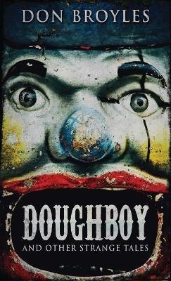 Doughboy: And Other Strange Tales - Don Broyles - cover