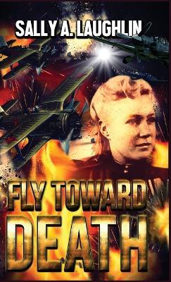 Fly Toward Death - Sally a Laughlin - cover