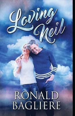 Loving Neil - Ronald Bagliere - cover