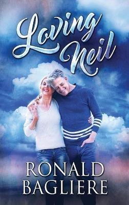 Loving Neil - Ronald Bagliere - cover