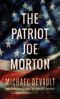 The Patriot Joe Morton - Michael DeVault - cover