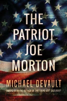 The Patriot Joe Morton - Michael DeVault - cover