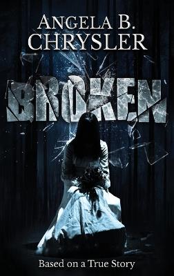 Broken - Angela B Chrysler - cover