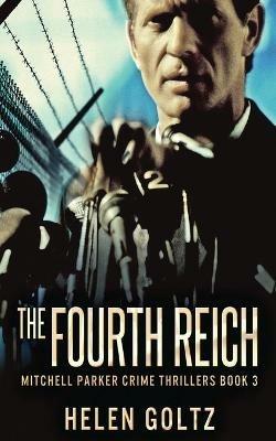 The Fourth Reich - Helen Goltz - cover
