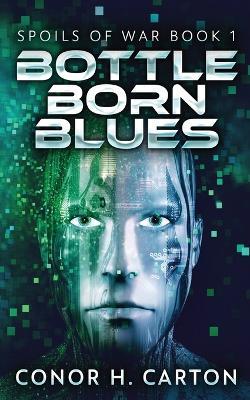 Bottle Born Blues - Conor H Carton - cover