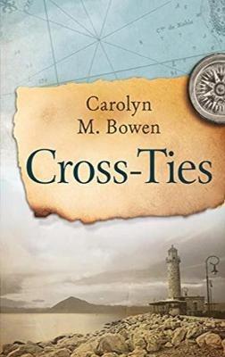 Cross-Ties - Carolyn M Bowen - cover