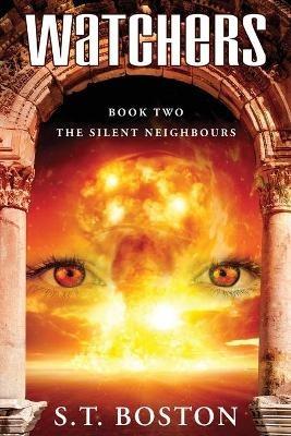 Watchers II - The Silent Neighbours - S T Boston - cover
