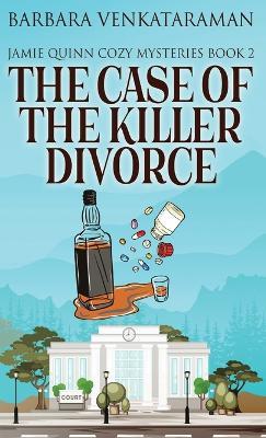 The Case Of The Killer Divorce - Barbara Venkataraman - cover