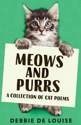 Meows and Purrs: A Collection Of Cat Poems - Debbie De Louise - cover