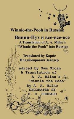 Winnie-the-Pooh in Russian A Translation of A. A. Milne's Winnie-the-Pooh into Russian - A A Milne - cover