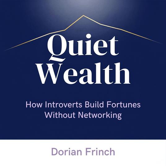 Quiet Wealth
