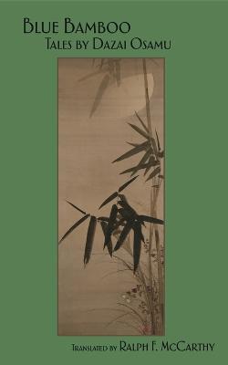 Blue Bamboo: Tales by Dazai Osamu - Osamu Dazai - cover