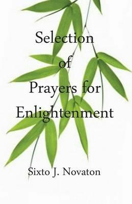 Selection of Prayers for Enlightenment - Sixto J Novaton - cover