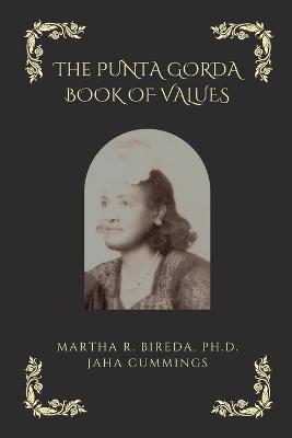 The Punta Gorda Book of Values - Martha Bireda,Jaha Cummings - cover