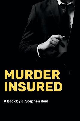 Murder Insured - J Stephen Reid - cover