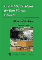 Graded Go Problems for Dan Players, Volume Six: 300 Joseki Problems, 3-dan to 7-dan - Shunji Saito - cover