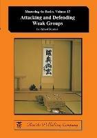 Attacking and Defending Weak Groups - Richard Bozulich - cover