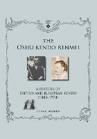 The Oshu Kendo Renmei: A History of British and European Kendo (1885-1974)
