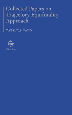 Collected Papers on Trajectory Equifinality Approach - Tatsuya Sato - cover