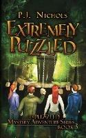Extremely Puzzled (The Puzzled Mystery Adventure Series: Book 3) - P J Nichols - cover