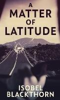 A Matter of Latitude - Isobel Blackthorn - cover