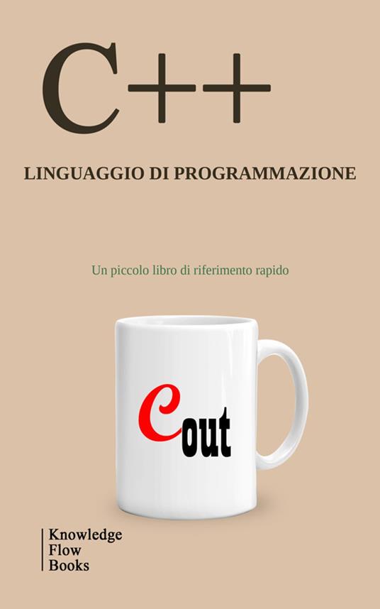Linguaggio di programmazione C++ - Knowledge flow - ebook