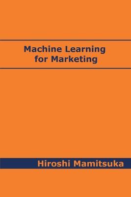Machine Learning for Marketing - Hiroshi Mamitsuka - cover