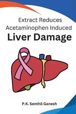 Extract Reduces Acetaminophen Induced Liver Damage