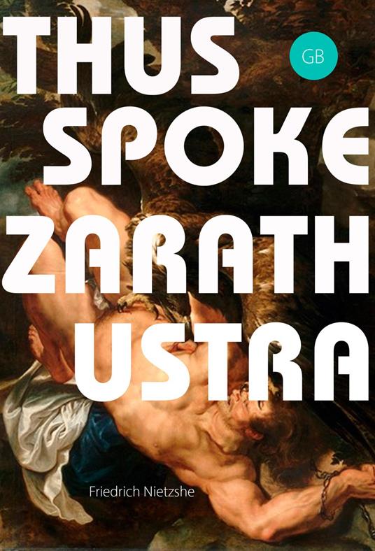 Thus Spoke Zarathustra: A Book for All and None