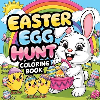 Easter Egg Hunt Coloring Book: Simple Coloring Book for Kids, Large Print Coloring Books, Easter Activity Book for Kids - Laura Bidden - cover