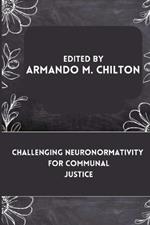 Challenging Neuronormativity for Communal Justice