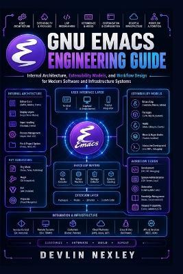 GNU Emacs Engineering Guide - Devlin Nexley - cover