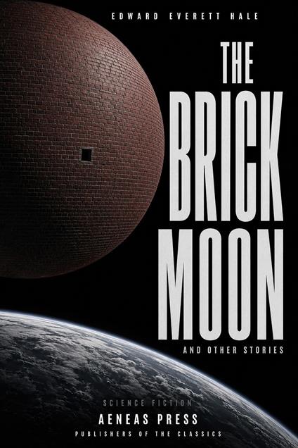 The Brick Moon, and Other Stories