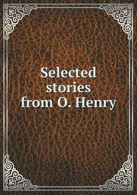 Selected stories from O. Henry - C Alphonso Smith - cover