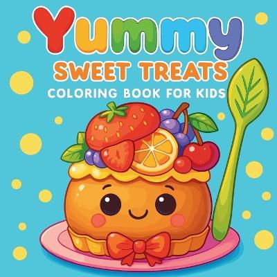 Yummy - Sweet Treats Coloring Book for Kids - Chris Martin - cover