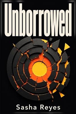 Unborrowed - Sasha Reyes - cover