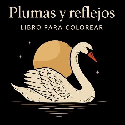 Plumas y Reflejos - Libro para Colorear - Chris Martin - cover