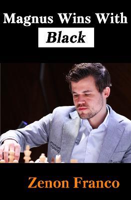 Magnus Wins With Black - Zenon Franco - cover