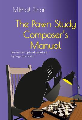 The Pawn Study Composer's Manual - Mikhail Zinar - cover