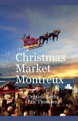 Christmas Market Montreux - Cristina Berna,Eric Thomsen - cover