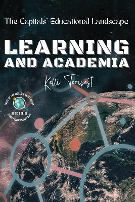 Learning and Academia-The Capitals' Educational Landscape: Tertiary Education in Each Capital: Universities and Colleges - Kelli Tempest - cover