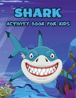 Shark Activity Book for Kids: Shark Book Activity for Boys, Shark Activity Book for Children, Activity Book for Boys