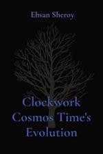 Clockwork Cosmos Time's Evolution