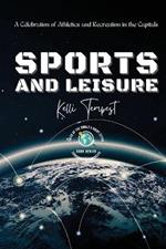 Sports and Leisure-A Celebration of Athletics and Recreation in the Capitals: Venues and Facilities: Iconic and Upcoming
