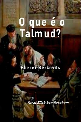 O Que É O Talmud? - Berkovits Eliezer - cover